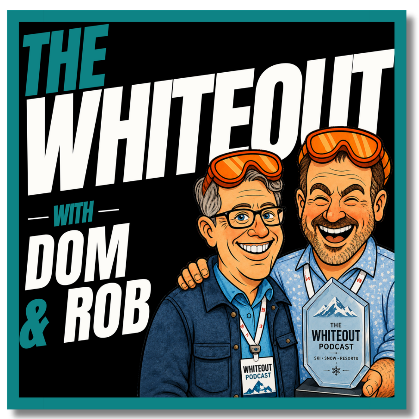 The Whiteout Podcast with Dom and Rob